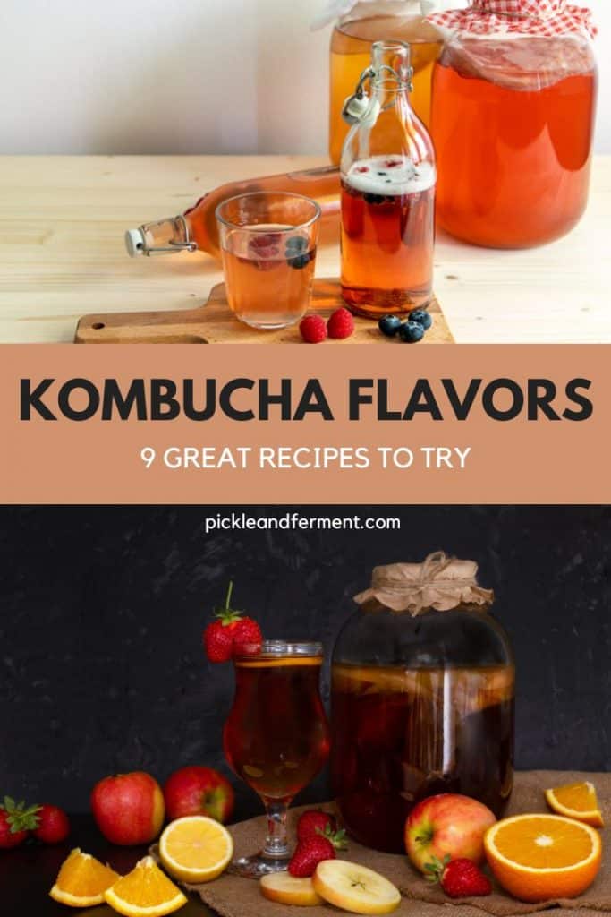 2 pictures of kombucha flavored with second ferment and fruit surrounding, a middle banner reads kombucha flavors 9 great recipes to try.